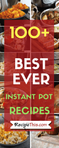 100 Best Ever Instant Pot Recipes