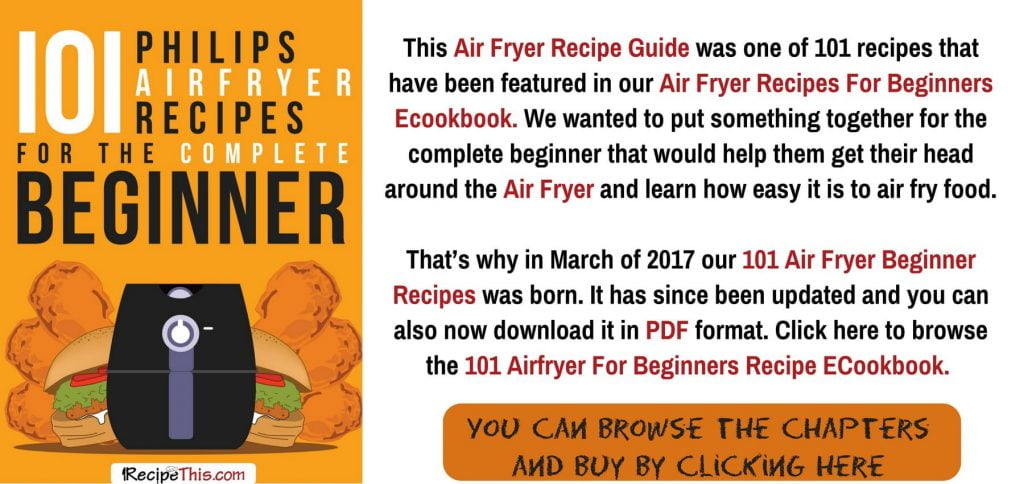 101 Philips Air Fryer Recipes For The Complete Beginner