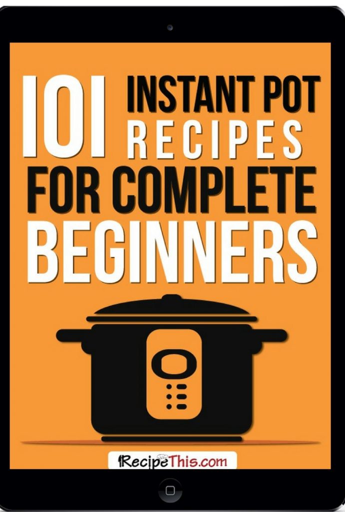 Affiliate 101 Instant Pot Recipes For Beginners Today