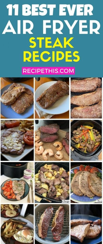 11 best ever steak recipes in the air fryer
