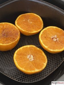 How To Cook Air Fried Oranges?