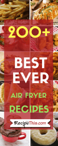 200 Best Ever Air Fryer Recipes