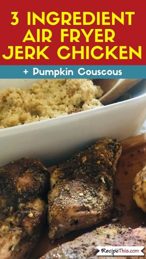 Air Fryer Jerk Chicken With Pumpkin Couscous