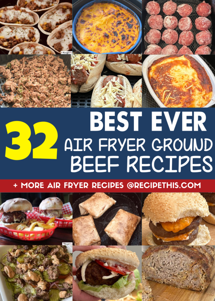 32 best ever air fryer ground beef recipes