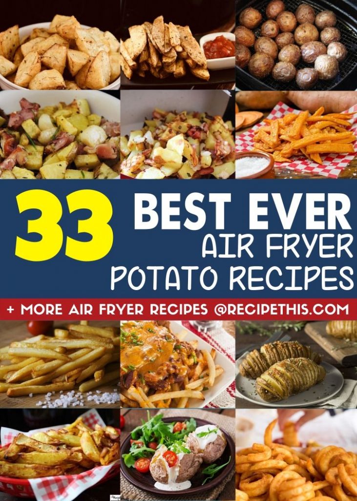 33 best ever air fryer potato recipes and more air fryer recipes