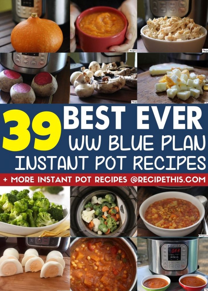 39 best ever ww blue plan instant pot recipes