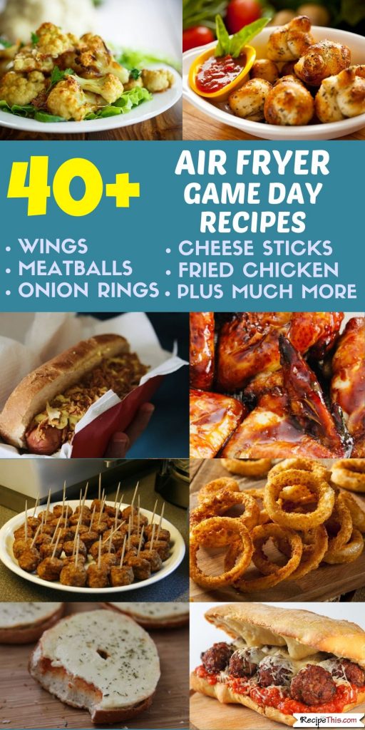 40 plus air fryer game day recipes
