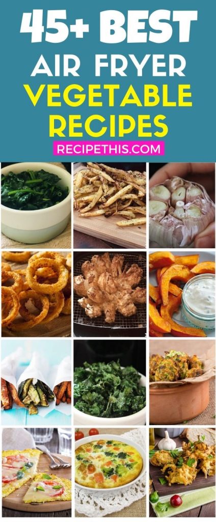 45 best air fryer vegetable recipes at recipethis.com