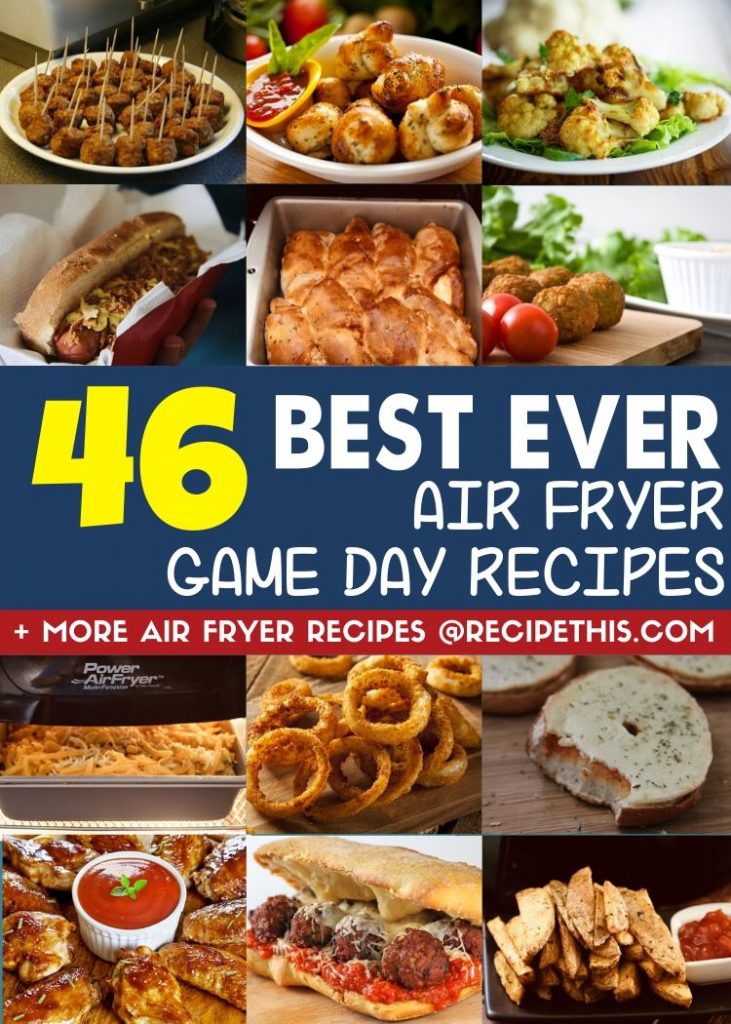 46 Best Ever Air Fryer Game Day Recipes and more air fryer recipes