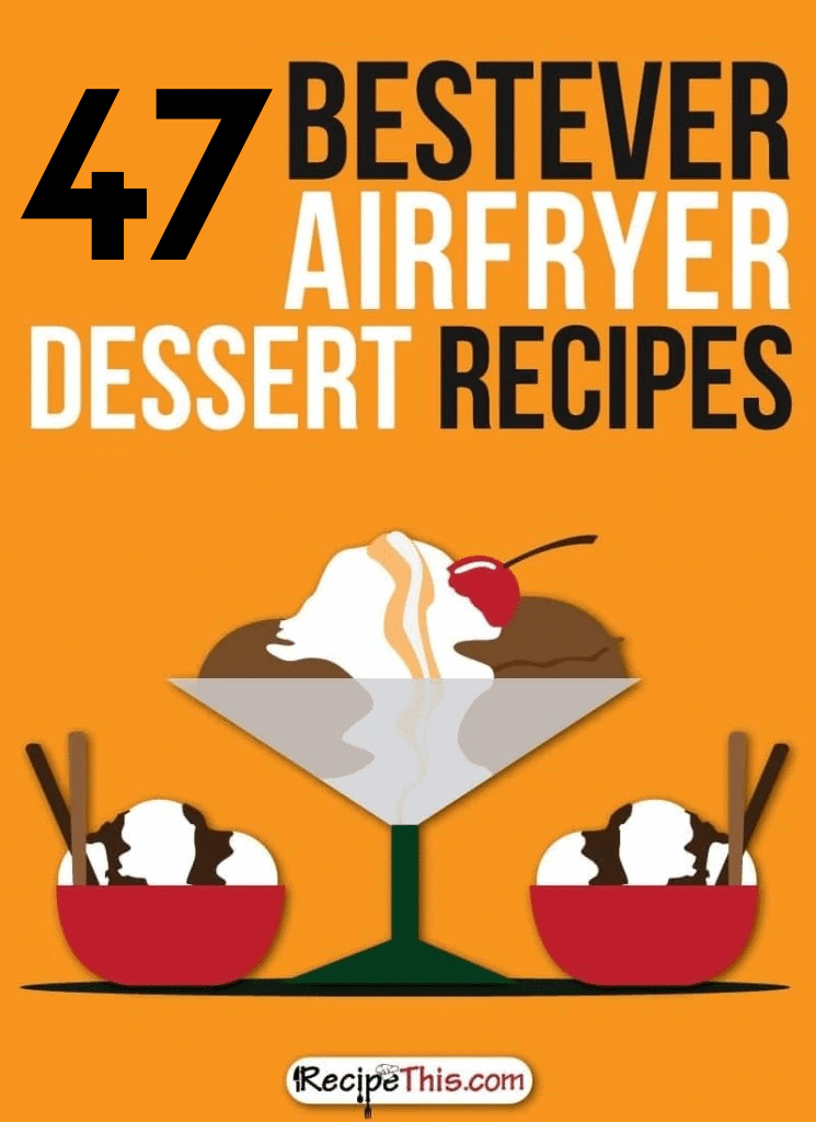 Air Fryer Desserts |