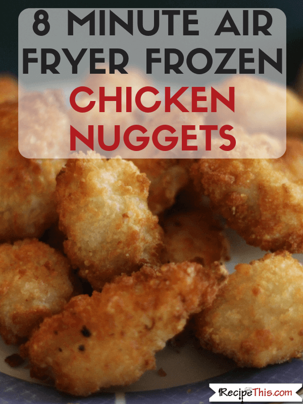 Air Fryer Frozen Chicken Nuggets