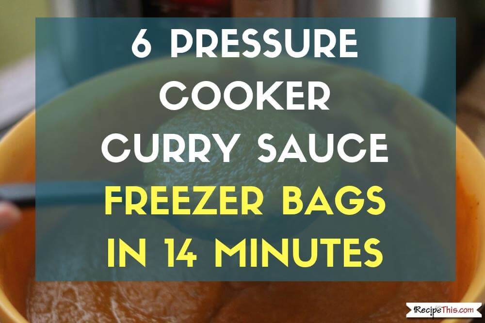 Pressure Cooker Curry Sauce – Healthy Instant Pot Freezer Meals
