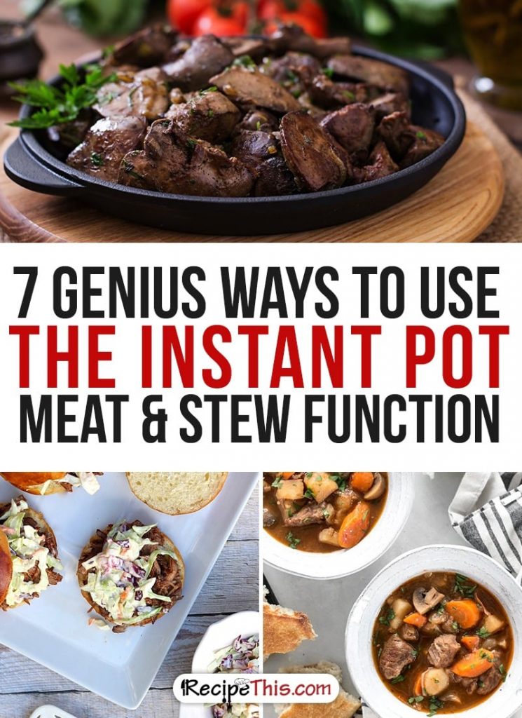 Instant Pot Recipes | My 7 favourite ways to use the Instant Pot meat and stew function that I just can’t stop cooking from RecipeThis.com
