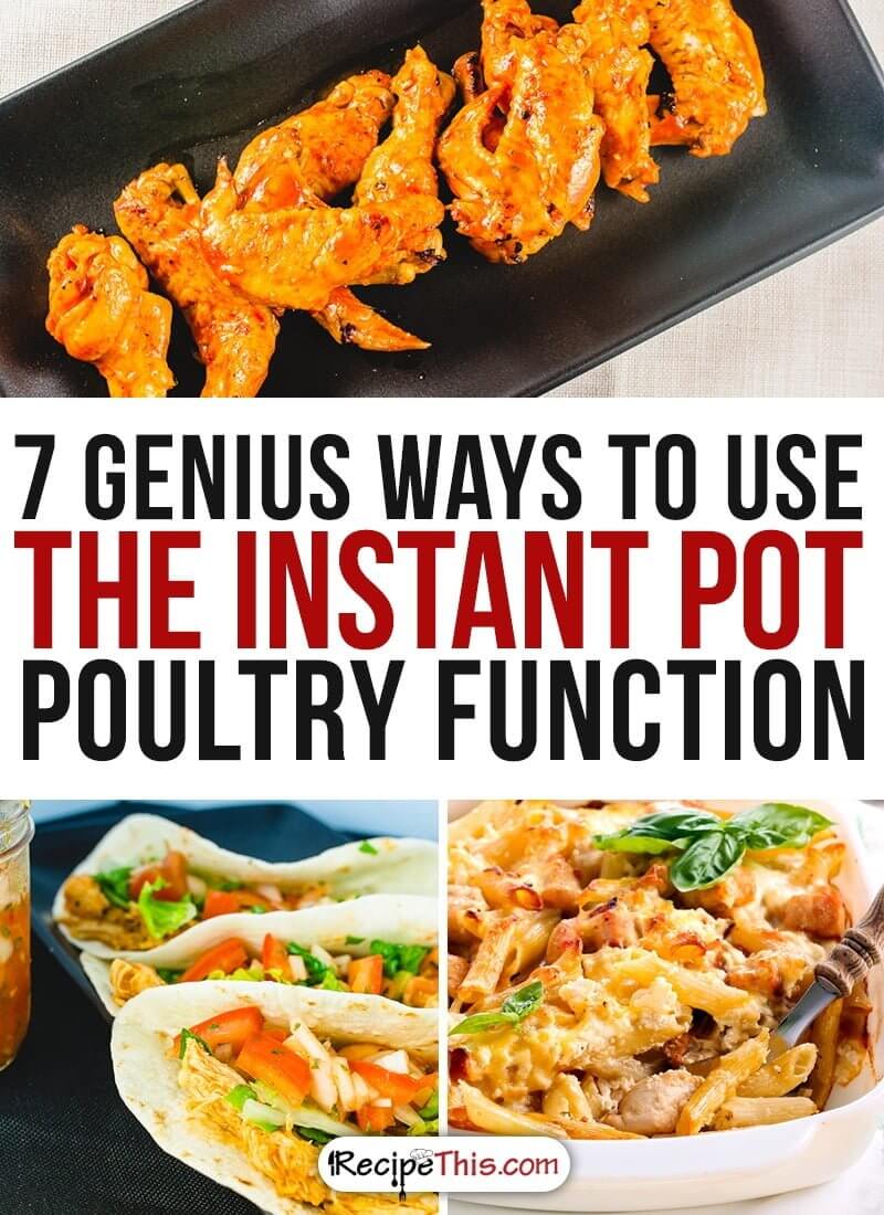 Instant Pot Recipes | My 7 favourite ways to use the Instant Pot poultry function that I just can’t stop cooking from RecipeThis.com