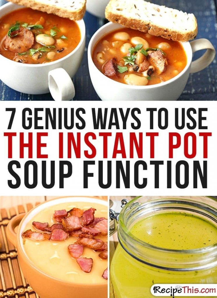 Instant Pot Recipes | My 7 favourite ways to use the Instant Pot soup function that I just can’t stop cooking from RecipeThis.com