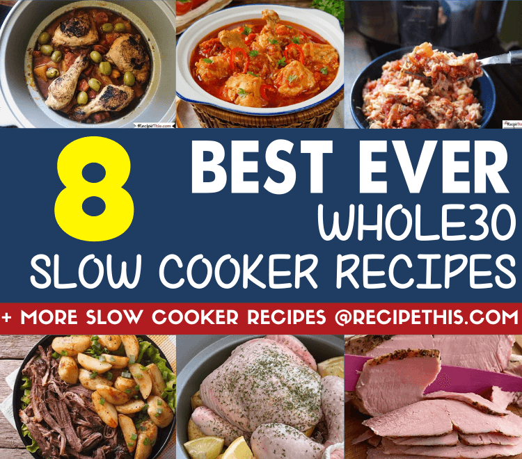8 best ever whole30 slow cooker recipes