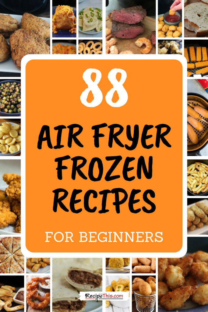 88 air fryer frozen recipes for beginners