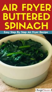 Air Fryer Buttered Spinach air fryer recipe