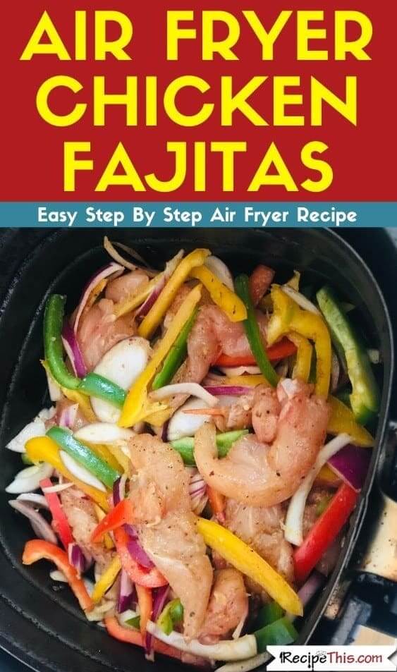 Air Fryer Chicken Fajitas
