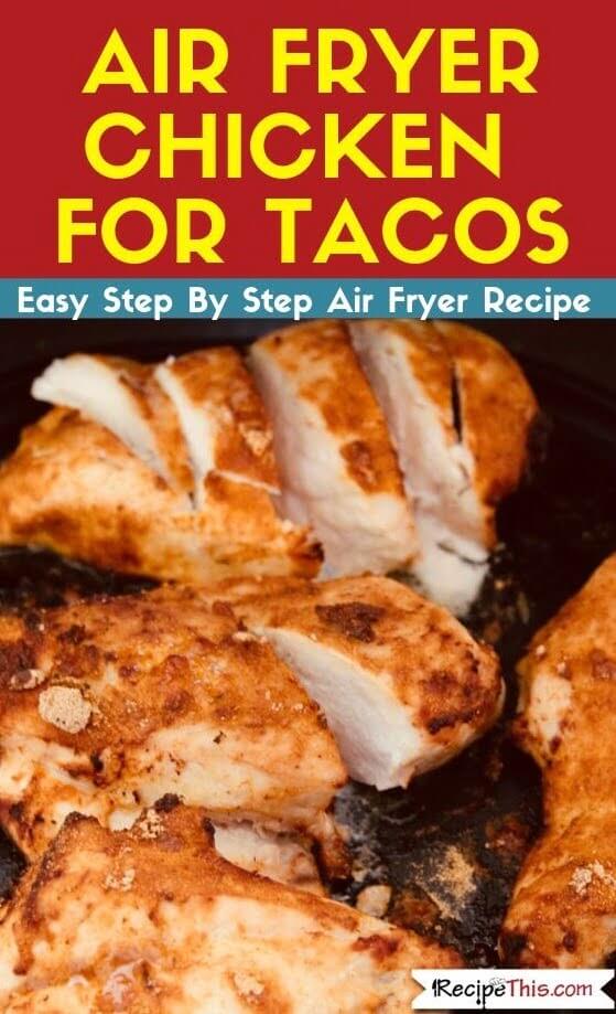 https://recipethis.com/wp-content/uploads/Air-Fryer-Chicken-For-Tacos-air-fryer-oven-recipe.jpg