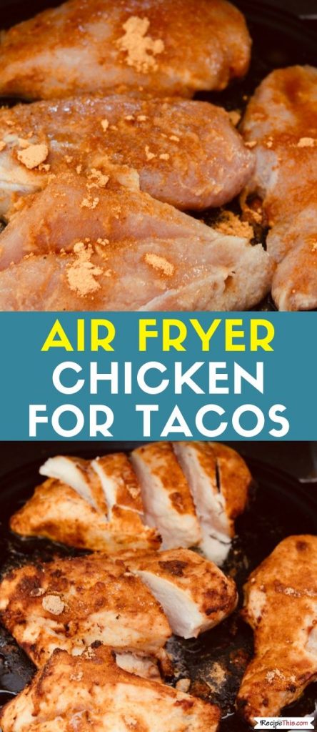 Air Fryer Chicken For Tacos recipe
