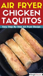 Air Fryer Chicken Taquitos