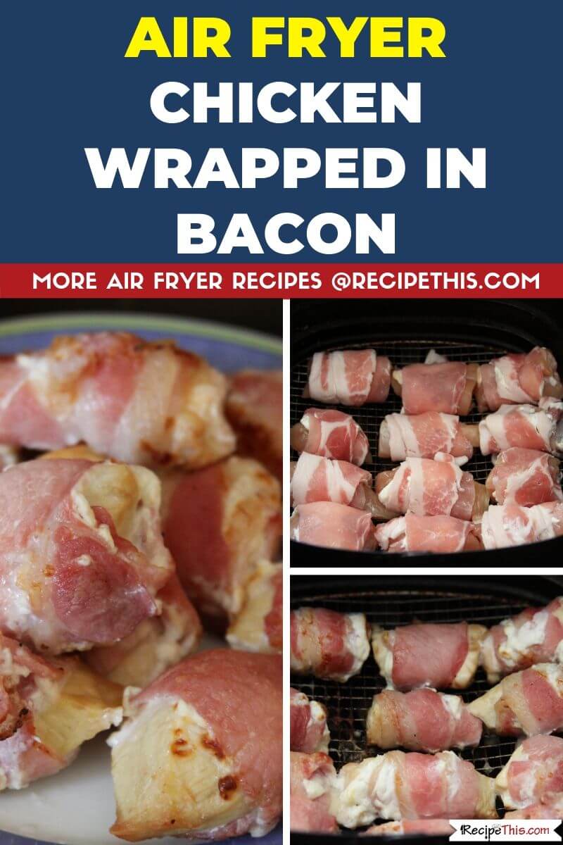 Recipe This Air Fryer Chicken Wrapped In Bacon