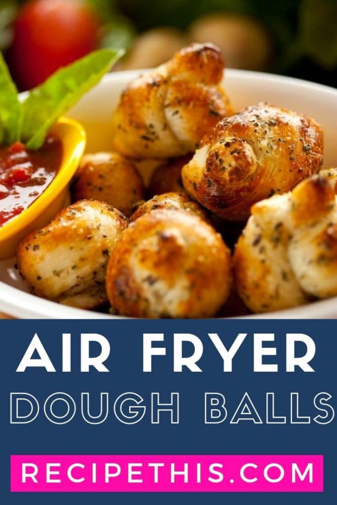 Air Fryer Pizza Dough Balls