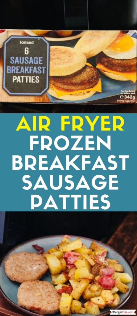 Air Fryer Frozen Breakfast Sausage Patties recipe