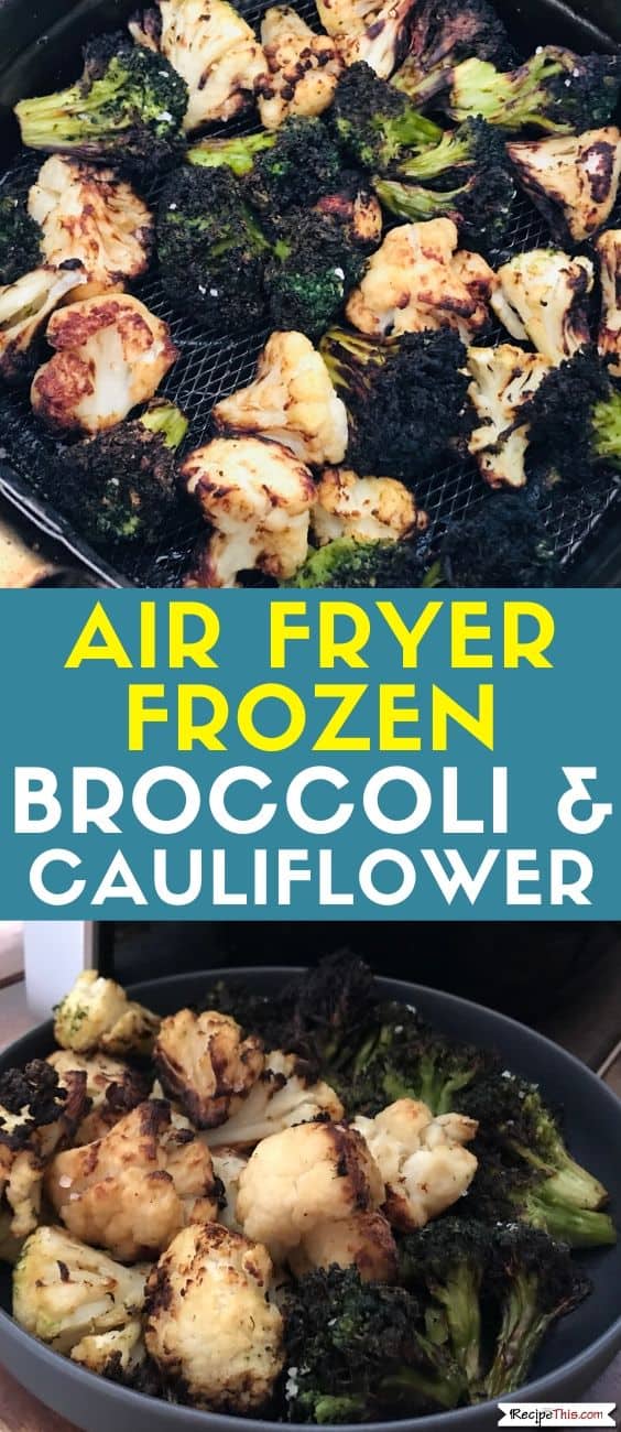 Recipe This Air Fryer Frozen Broccoli And Cauliflower