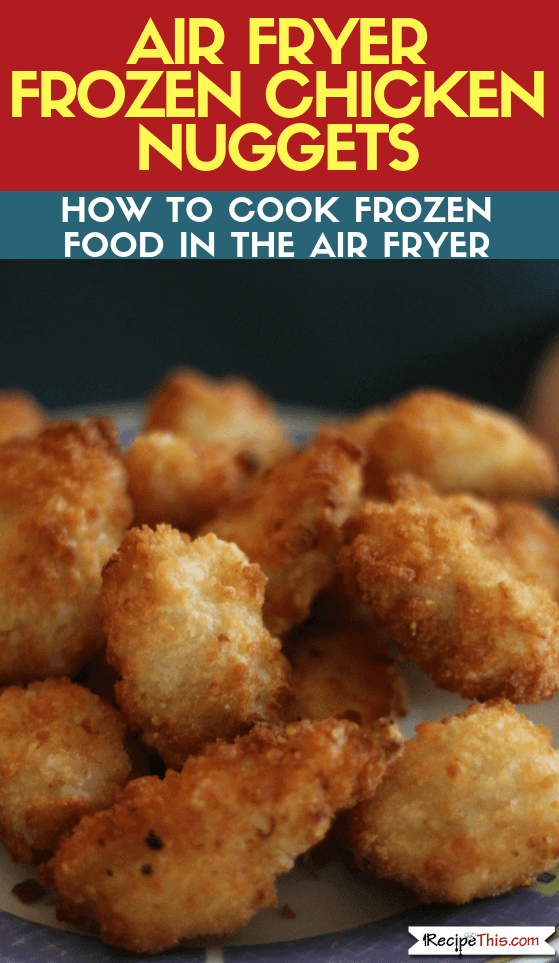 Air Fryer Frozen Chicken Nuggets
