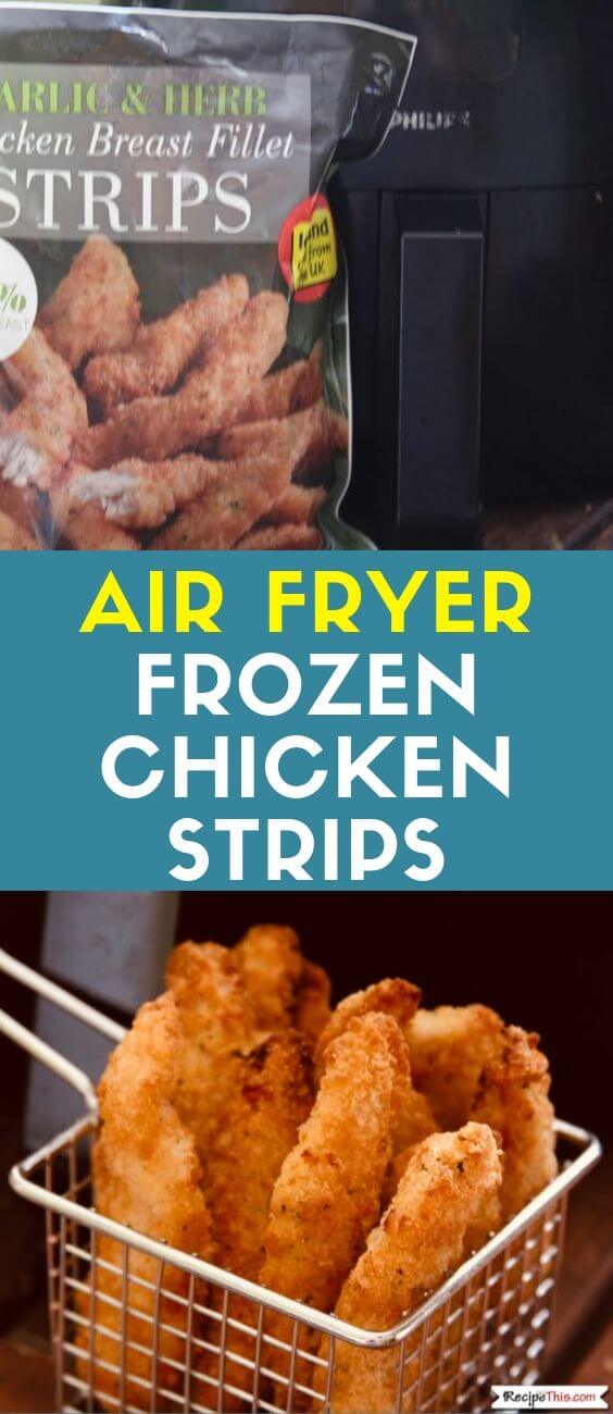 Recipe This Air Fryer Frozen Chicken Strips