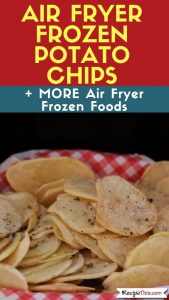 Air Fryer Frozen Potato Chips