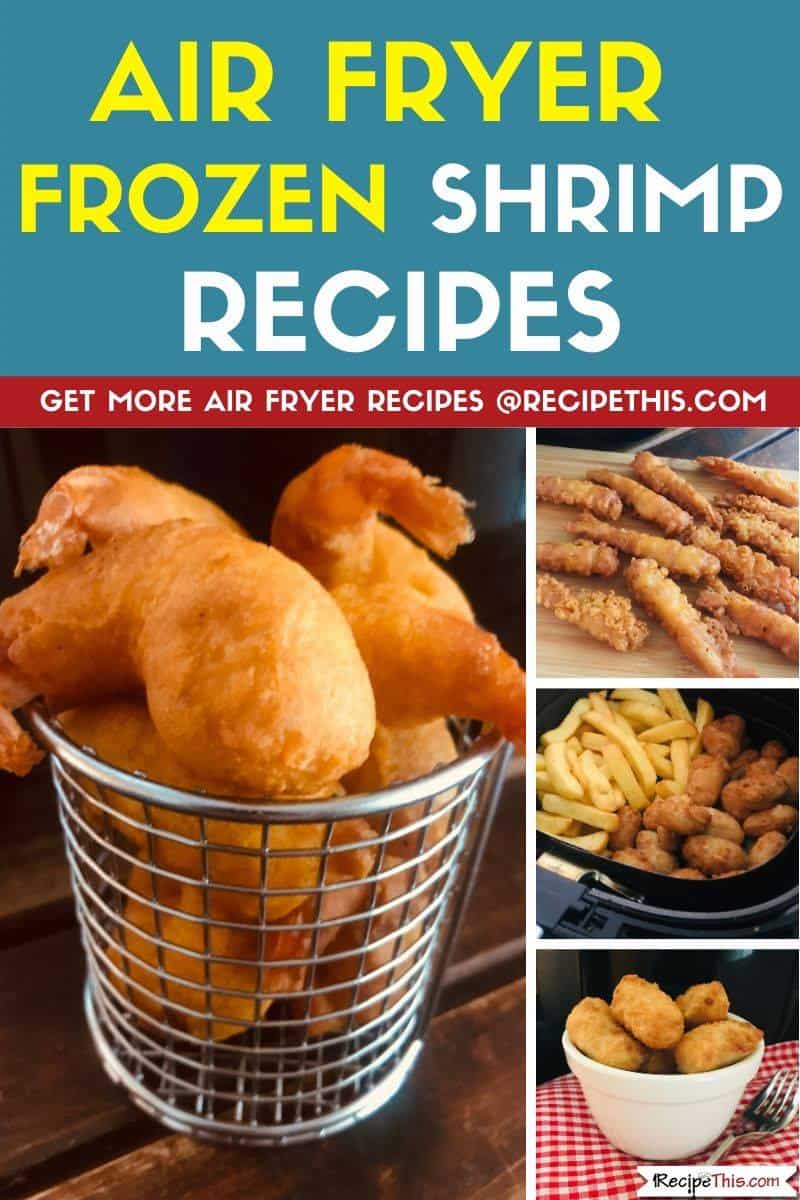 Recipe This How To Cook Frozen Breaded Shrimp In The Air Fryer