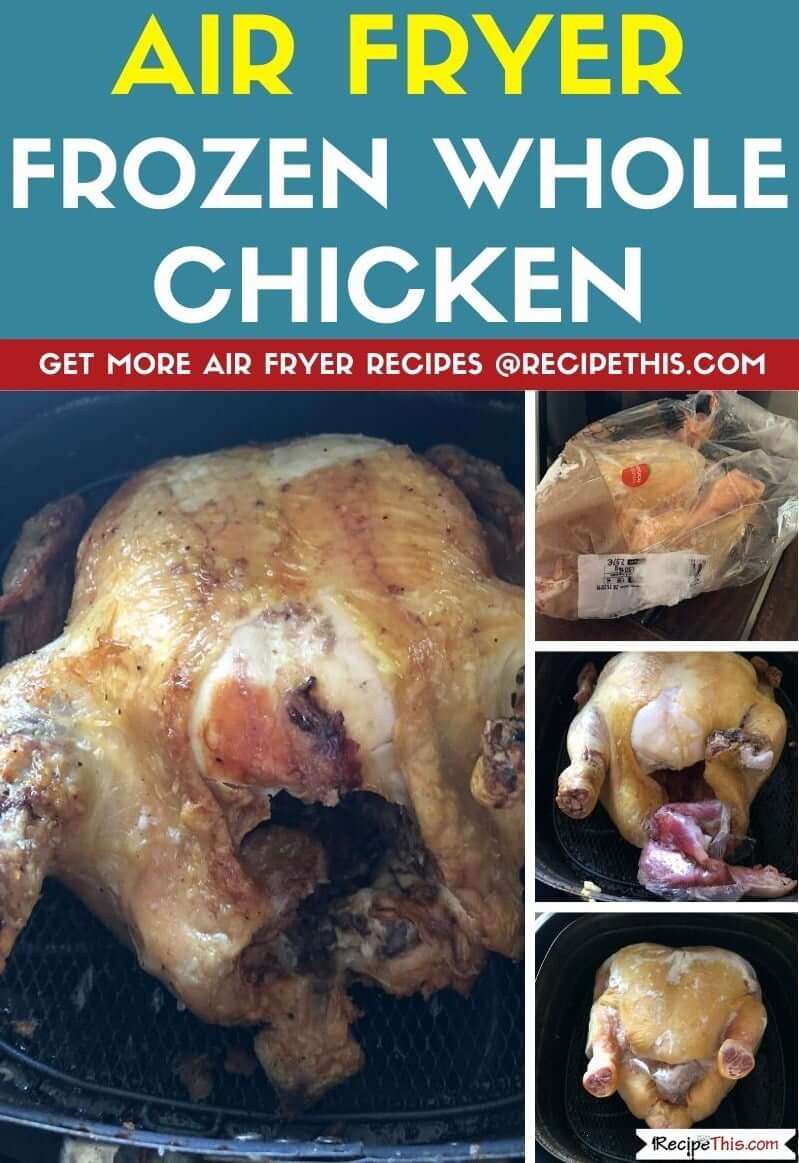 Air Fryer Frozen Whole Chicken Recipe This
