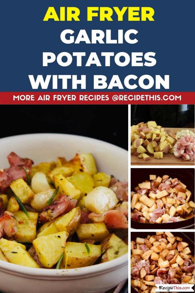 Air Fryer Garlic Potatoes With Bacon step by step
