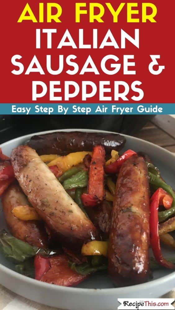 Air Fryer Italian Sausage & Peppers