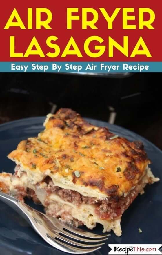 Air Fryer Lasagna