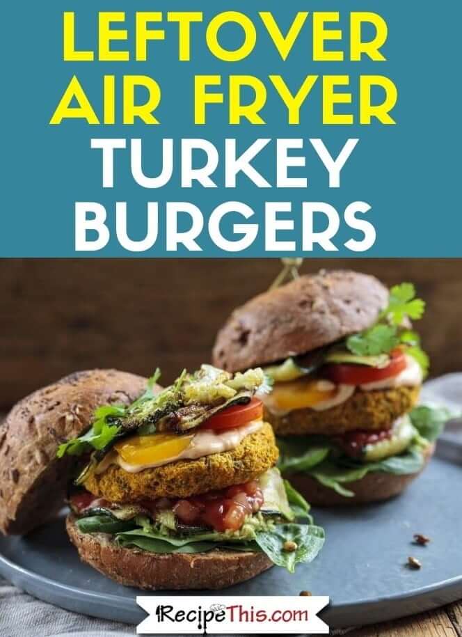 Air Fryer Leftover Turkey Burgers recipe