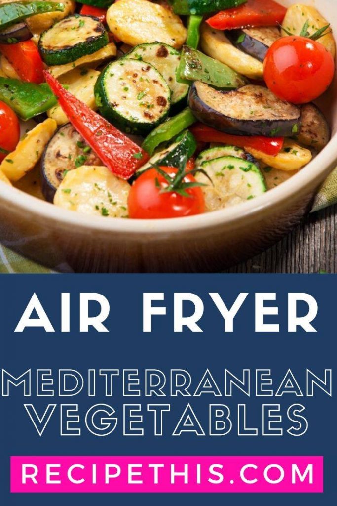 Air Fryer Mediterranean Vegetables at recipethis.com