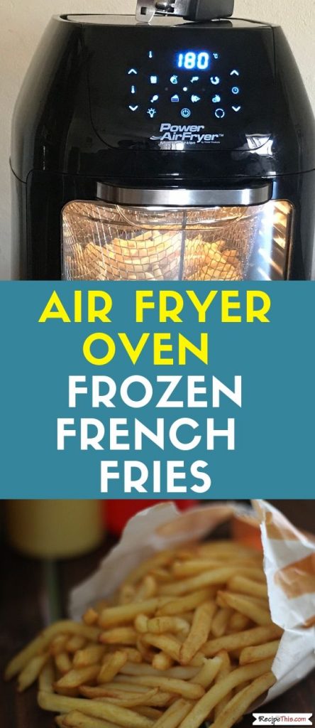 Air Fryer Oven Frozen French Fries recipe