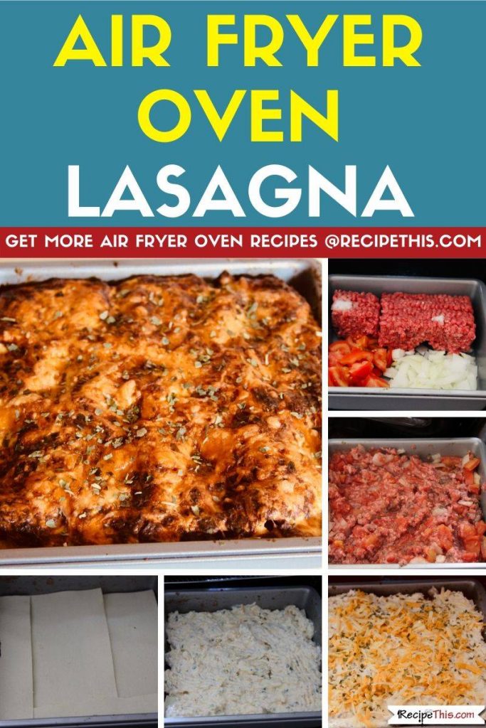 Air Fryer Oven Lasagna