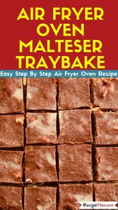 Air Fryer Oven Malteser Traybake air fryer recipe