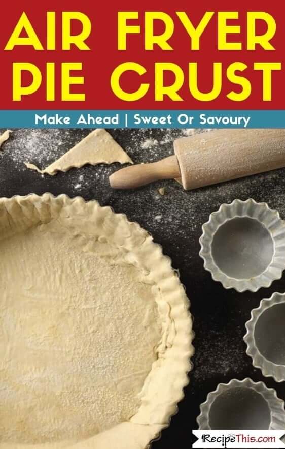 Recipe This Air Fryer Pie Crust