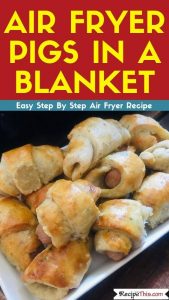 Air Fryer Pigs In A Blanket