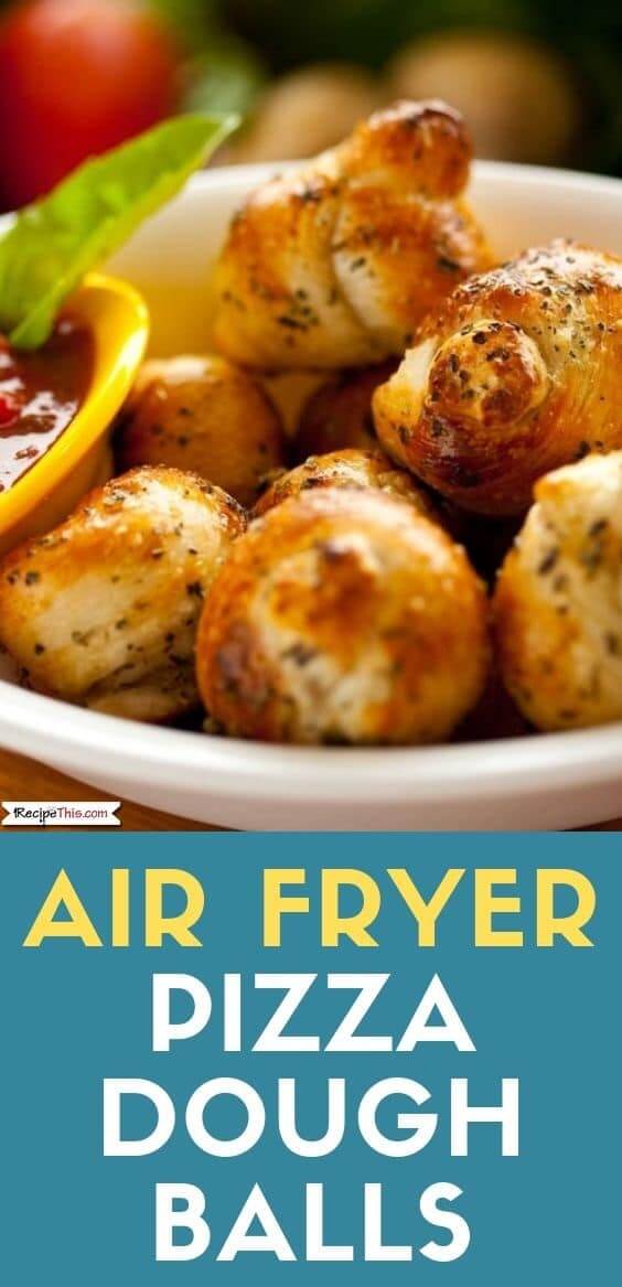 Recipe This Air Fryer Pizza Dough Balls