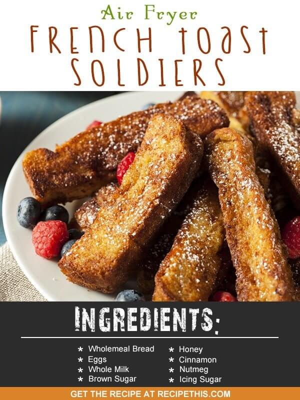 Air Fryer French Toast Soldiers Recipe This