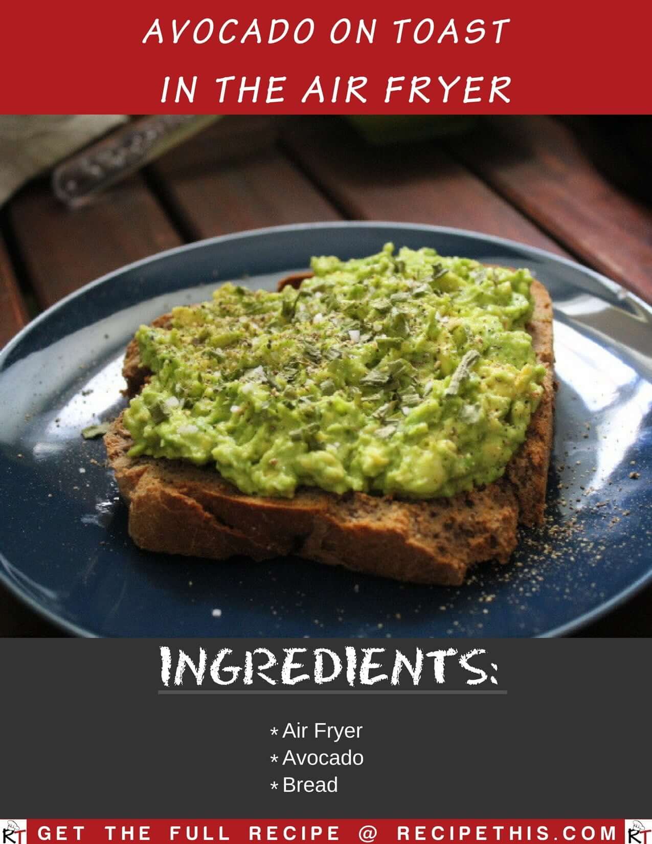 Avocado On Toast In The Air Fryer