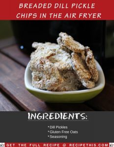 Breaded Dill Pickle Chips In The Air Fryer