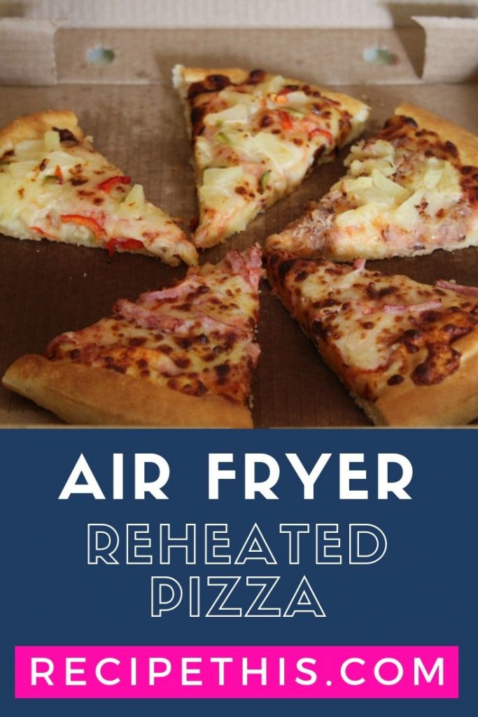 Air Fryer Reheated Pizza at recipethis.com